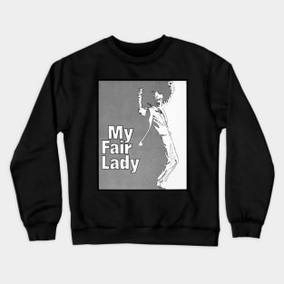 My Fair Lady Men Crewneck Sweatshirt